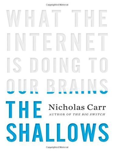 The Shallows: What the Internet Is Doing to Our Brains 1st (first) Edition by Carr, Nicholas published by W. W. Norton & Company (2010) Hardcover
