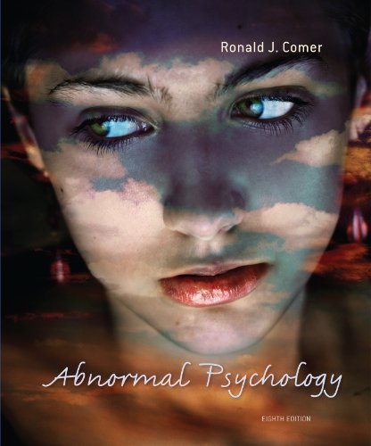 Abnormal Psychology 8th (eighth) Edition by Comer, Ronald J. published by Worth Publishers (2012) Hardcover