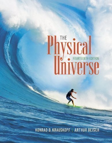 The Physical Universe 14th (fourteenth) Edition by Krauskopf, Konrad, Beiser, Arthur published by McGraw-Hill Science/Engineering/Math (2011) Paperback