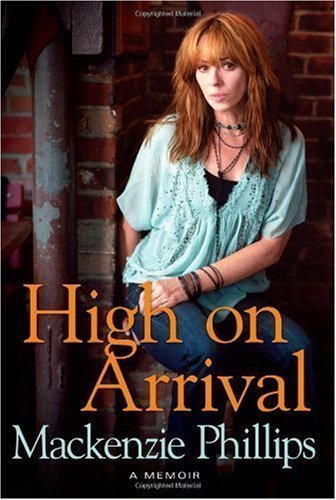High On Arrival 1st (first) Edition by Phillips, Mackenzie published by Gallery Books (2009) Hardcover