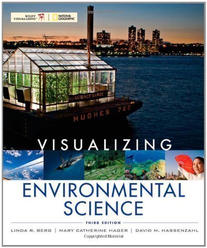 Visualizing Environmental Science (VISUALIZING SERIES) 3rd (third) Edition by Berg, Linda R., Hassenzahl, David M., Hager, Mary Catherine published by Wiley (2010) Paperback