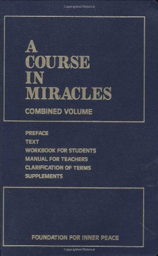 A Course in Miracles: Combined Volume 3rd (third) Edition by Helen Schucman published by Foundation for Inner Peace (2007) Paperback