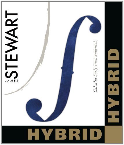 Calculus: Early Transcendentals, Hybrid Edition (with Enhanced WebAssign with eBook Printed Access Card for Multi Term Math and Science) 7th (seventh) Edition by Stewart, James published by Cengage Learning (2011) Paperback