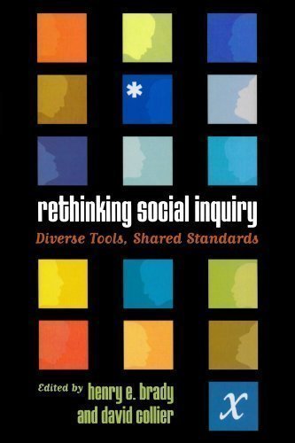 Rethinking Social Inquiry: Diverse Tools, Shared Standards by David Collier, Henry E. Brady published by Rowman & Littlefield Publishers (2004) Paperback