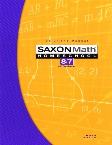 Saxon Math 8/7 with Prealgebra: Solutions Manual 3rd (third) Edition by Stephen Hake, John Saxon published by SAXON PUBLISHERS (2004) Paperback