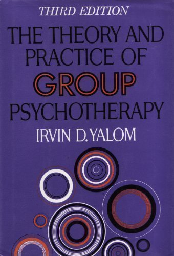 The Theory and Practice of Group Psychotherapy 3rd (third) Edition by Yalom, Irvin D. published by Basic Books (1986) Hardcover