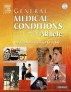 General Medical Conditions in the Athlete, 1e (General Medical Conditions in the Athlete (W/DVD)) Har/DVD/CD Edition by Micki Cuppett, Katie Walsh published by Mosby (2005) Hardcover