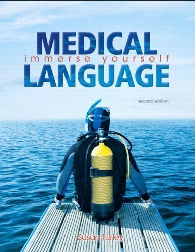 Medical Language (2nd Edition) 2nd (second) Edition by Turley MA BSN RN ART CMT, Susan M. published by Prentice Hall (2010) Paperback