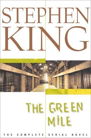 The Green Mile: The Complete Serial Novel 1st (first) Scribner Edition by King, Stephen published by Scribner (2000) Hardcover