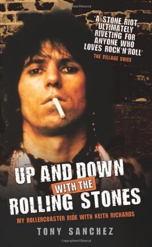 Up and Down with the Rolling Stones: My Rollercoaster Ride with Keith Richards by Sanchez, Tony published by John Blake (2011) Paperback