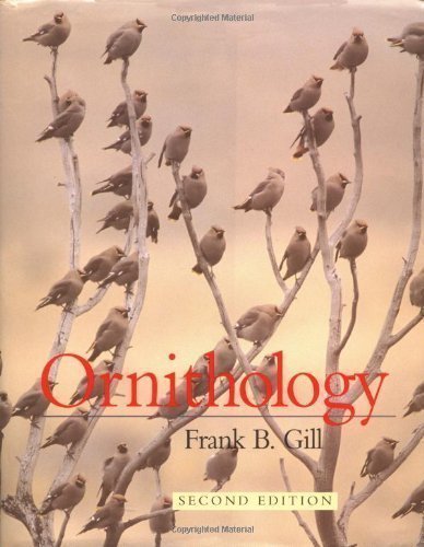 Ornithology 2nd (second) Edition by Gill, Frank B. published by W. H. Freeman (1994) Hardcover