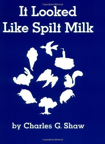 It Looked Like Spilt Milk Reprint Edition by Shaw, Charles G. published by HarperCollins (1988) Paperback