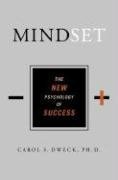Mindset: The New Psychology of Success 1st (first) Edition by Dweck, Carol published by Random House (2006) Hardcover