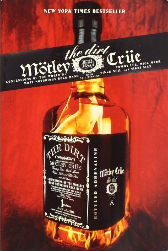 Motley Crue: The Dirt - Confessions of the World's Most Notorious Rock Band 1st (first) Edition by Lee, Tommy, Neil, Vince, Mars, Mick, Sixx, Nikki, Strauss, N published by HarperCollins Publishers (2002) Paperback