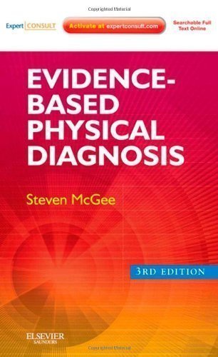 Evidence-Based Physical Diagnosis: Expert Consult - Online and Print, 3e 3rd (third) Edition by McGee, Steven published by Saunders (2012) Paperback