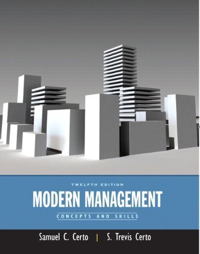 Modern Management: Concepts and Skills (12th Edition) 12th (twelfth) Edition by Certo, Samuel C., Certo, Trevis published by Prentice Hall (2011) Paperback