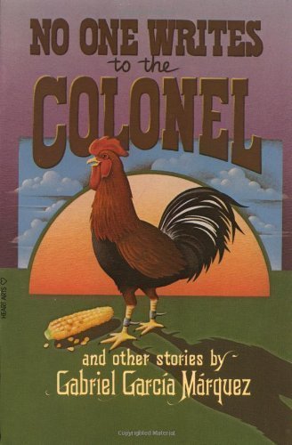 No One Writes to the Colonel and Other Stories by Gabriel Garcia Marquez published by Harper Perennial (1979) Paperback