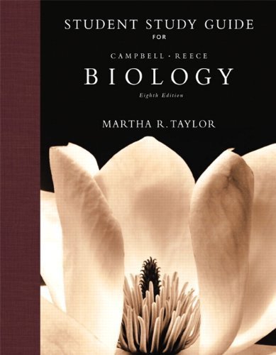 Student Study Guide for Biology 8th (eighth) Edition by Campbell, Neil A., Reece, Jane B., Taylor, Martha R. published by Benjamin Cummings (2007) Paperback
