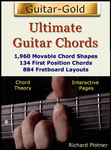 Ultimate Guitar Chords | Everything You Need, To Understand And Master The Guitar Fretboard (Guitar-Gold Book 1)