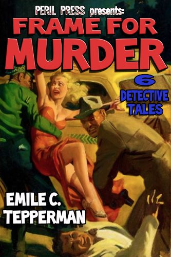 Frame For Murder - 6 Tales of Murder from Ten Detective Aces (Illustrated)