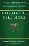 Go-Givers Sell More by Burg, Bob, Mann, John David published by Portfolio Hardcover (2010) Hardcover