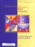 Introduction To Heat Transfer 4th (fourth) Edition by Incropera, Frank P., DeWitt, David P. published by Wiley (2001) Hardcover