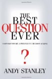 The Best Question Ever by Stanley, Andy published by Multnomah Books (2004) Hardcover