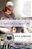 Complications: A Surgeon's Notes on an Imperfect Science by Gawande, Atul published by Picador (2003) Paperback