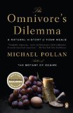 The Omnivore's Dilemma: A Natural History of Four Meals by Pollan, Michael published by Penguin (2007) Paperback