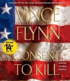 Consent to Kill: A Thriller Abridged Edition by Flynn, Vince published by Simon & Schuster Audio (2008) Audio CD