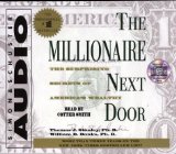 The Millionaire Next Door: The Surprising Secrets Of Americas Wealthy Abridged Edition by Stanley, Ph.D. Thomas J., Danko, William D. published by Simon & Schuster Audio (2000) Audio CD