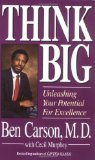 Think Big: Unleashing Your Potential for Excellence by Carson M.D., Ben published by Zondervan (1996) Mass Market Paperback
