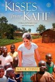 Kisses from Katie: A Story of Relentless Love and Redemption by Davis, Katie J. published by Howard Books (2011) Hardcover