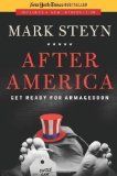 After America: Get Ready for Armageddon by Steyn, Mark published by Regnery Publishing (2012) Paperback