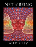 Net of Being by Grey, Alex published by Inner Traditions (2012) Hardcover