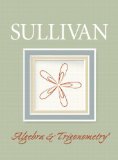 Algebra and Trigonometry 8th (eighth) Edition by Sullivan, Michael published by Prentice Hall (2007) Hardcover