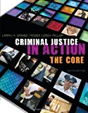 Criminal Justice in Action: The Core 6th (sixth) Edition by Gaines, Larry K., Miller, Roger LeRoy published by Cengage Learning (2011) Paperback