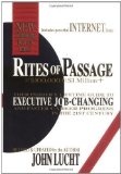 Rites of Passage at $100,000 to $1 Million+: Your Insider's Lifetime Guide to Executive Job-Changing and Faster Career Progress in the 21st Century Revised Edition by John Lucht published by Viceroy Press (2001) Hardcover