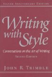 Writing with Style: Conversations on the Art of Writing (2nd Edition) 2nd (second) Edition by Trimble, John R. published by Prentice Hall (2000) Paperback