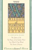 The Wisdom of Florence Scovel Shinn: 4 Complete Books Reprint Edition by Shinn, Florence Scovel published by Fireside (1989) Paperback