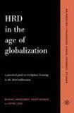 HRD in the Age of Globalization: A Practical Guide To Workplace Learning In The Third Millennium (New Perspectives in Organizational Learning, Performance, and Change) by Marquardt, Michael, Berger, Nancy, Loan, Peter published by Basic Books (2004) Paper