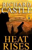 Heat Rises (Nikki Heat) 1st (first) Edition by Castle, Richard published by Hyperion (2011) Hardcover