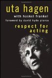 Respect for Acting 2nd (second) Edition by Hagen, Uta published by Wiley (2008) Hardcover