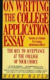 On Writing the College Application Essay: The Key to Acceptance and the College of your Choice by Bauld, Harry published by Collins Reference (1987) Paperback
