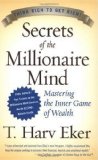 Secrets of the Millionaire Mind: Mastering the Inner Game of Wealth roughcut Edition by Eker, T. Harv published by HarperBusiness (2005) Hardcover