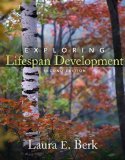 Exploring Lifespan Development (2nd Edition) 2nd (second) Edition by Berk, Laura E. published by Pearson (2010) Paperback