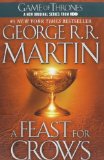 A Feast for Crows (A Song of Ice and Fire, Book 4) Reprint Edition by Martin, George R.R. published by Bantam (2007) Paperback