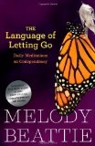 The Language of Letting Go: Hazelden Meditation Series 1st (first) Edition by Beattie, Melody published by Hazelden (1990) Paperback