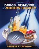 Drugs, Behavior, and Modern Society (7th Edition) 7th (seventh) Edition by Levinthal, Charles F. published by Allyn and Bacon (2011) Paperback