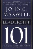 Leadership 101: What Every Leader Needs to Know 1st (first) Edition by Maxwell, John C. published by Thomas Nelson (2002) Hardcover